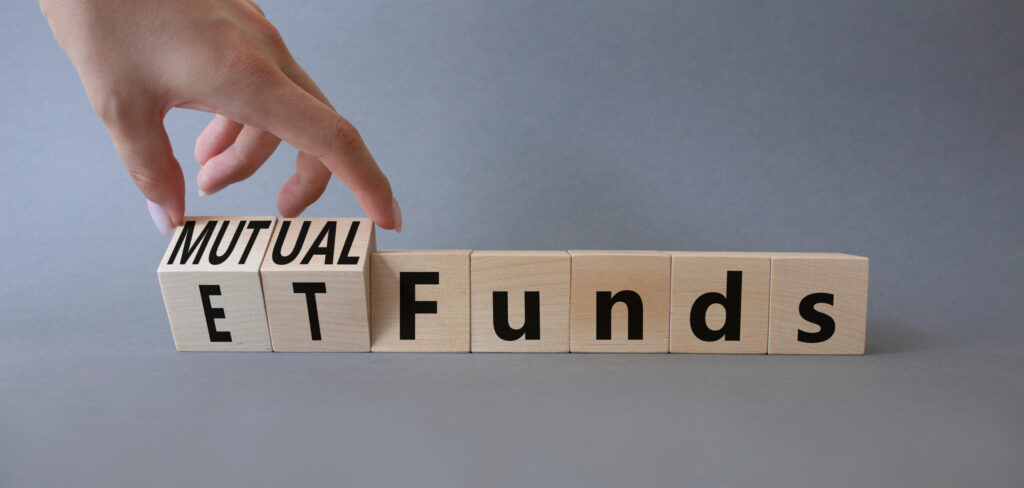 Exchange Traded Funds or Mutual funds?